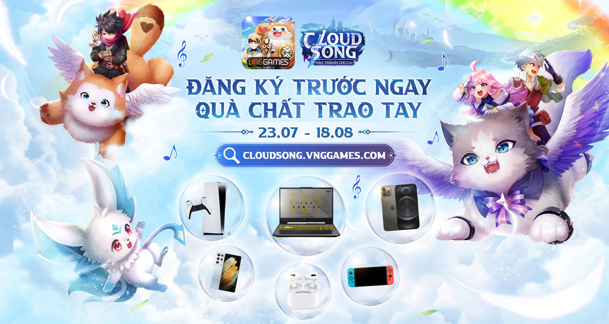 Đăng ký sớm Cloud Song VNG, nhận ngay flagship khủng & máy chơi game đẳng cấp
