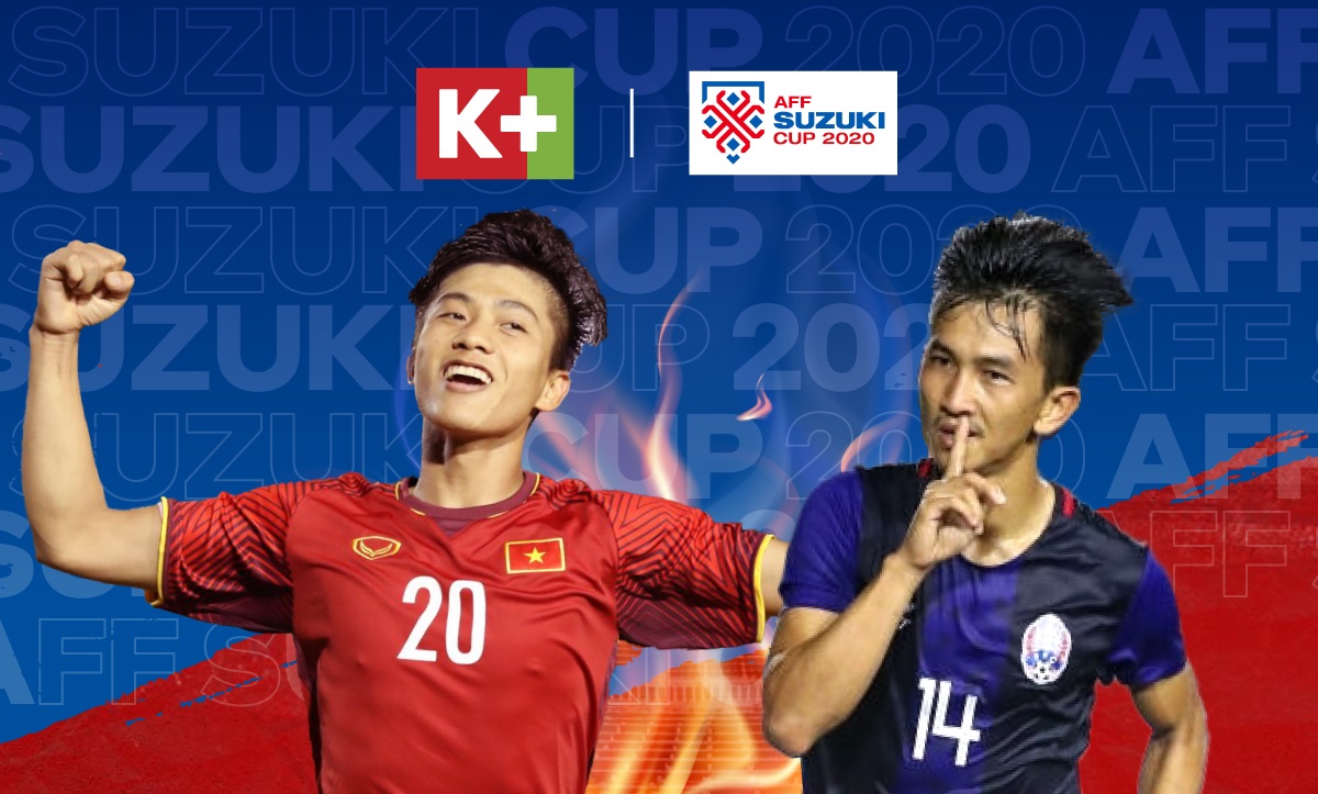 K+ công bố phát sóng trọn vẹn AFF Suzuki Cup 2020