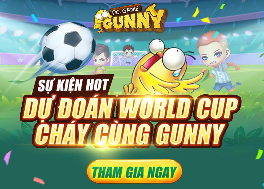 Gunny PC cháy cùng World Cup, ra mắt siêu sự kiện hấp dẫn mùa bóng đá ​