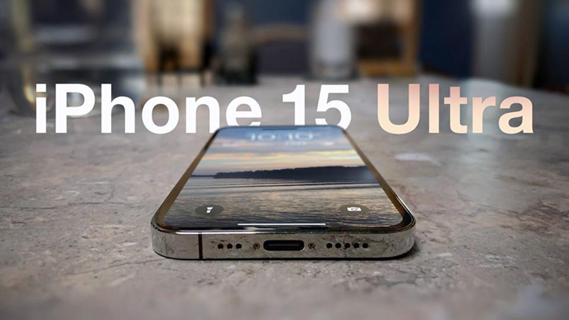 iPhone 15 Ultra sẽ có giá cao ngất ngưởng