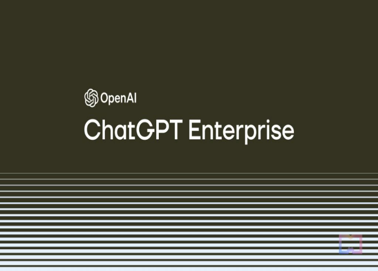 OpenAI tiếp tục “đẻ trứng” ChatGPT Enterprise dành cho doanh nghiệp