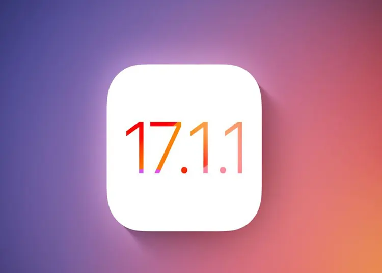 iOS 17.1.1 ra mắt: Sửa lỗi và cải thiện hiệu suất 