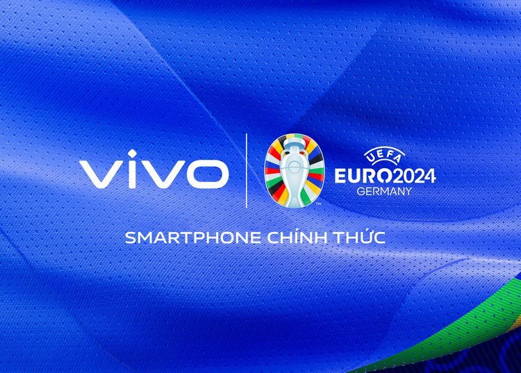 vivo là "smartphone chính thức của UEFA Euro 2024"