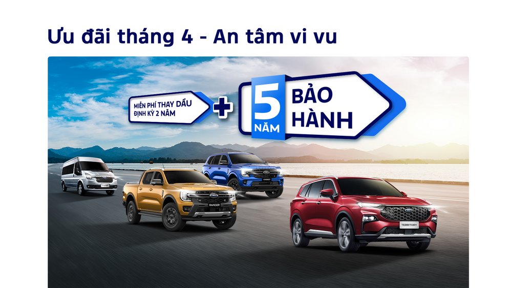 Ford Việt Nam tri ân khách hàng trong tháng 4