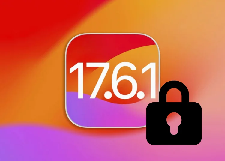 Apple khóa sign iOS 17.6.1, chặn hạ cấp từ iOS 18