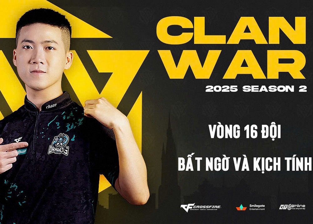 Clan War 2025 Mùa 2: Vòng 16 đội khép lại với nhiều bất ngờ và kịch tính