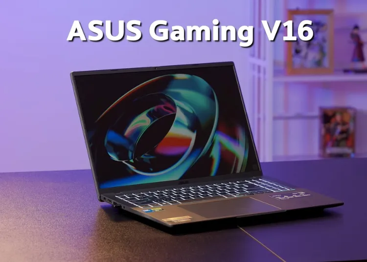 Đánh giá ASUS Gaming V16: Laptop gaming mỏng nhẹ - mạnh mẽ