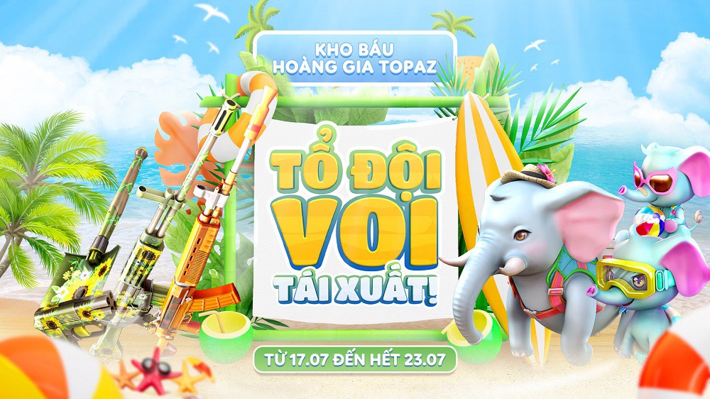 Game thủ Đột Kích có cơ hội “đấu voi” với Kho Báu Hoàng Gia Topaz Tổ Đội Voi