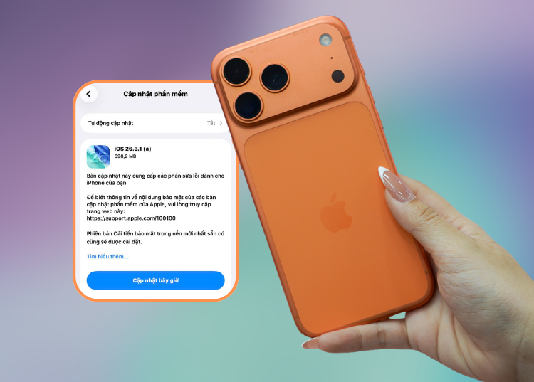 iPhone nào phải cài đặt iOS 26.3.1 (a) ngay?