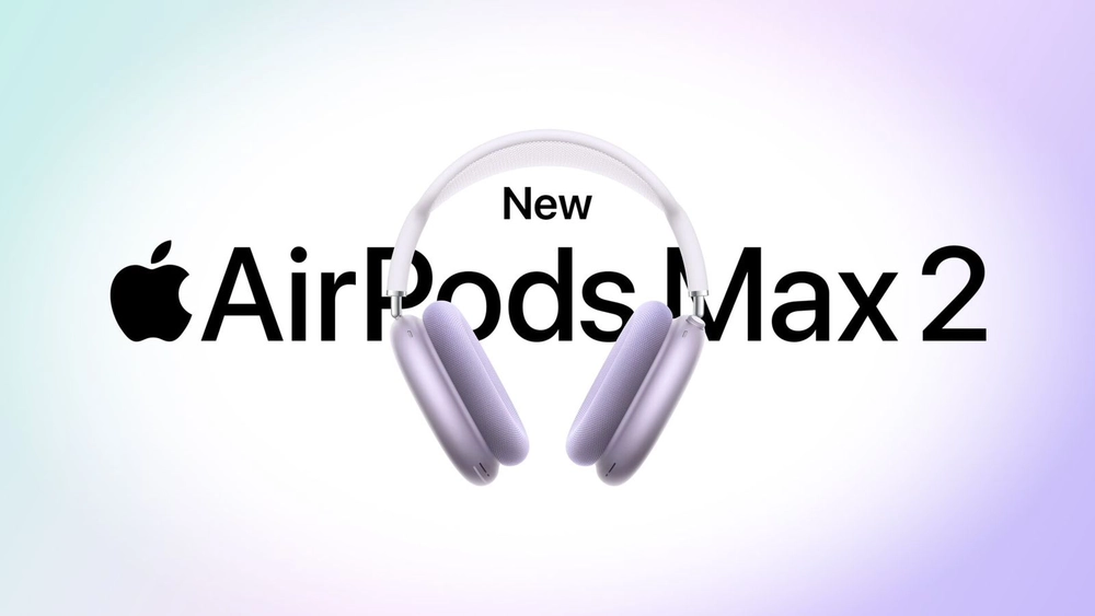 AirPods Max 2 ra mắt với loạt nâng cấp âm thanh đáng giá