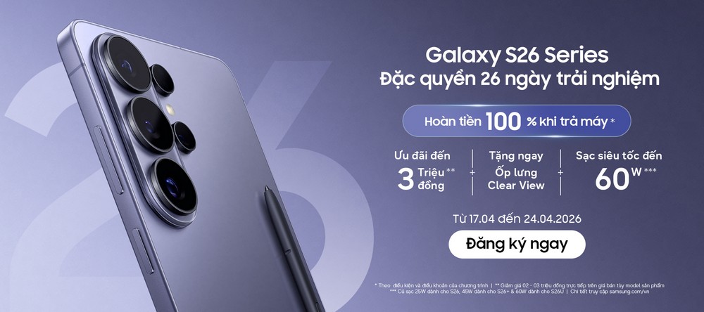 Samsung cho dùng thử Galaxy S26 miễn phí 26 ngày